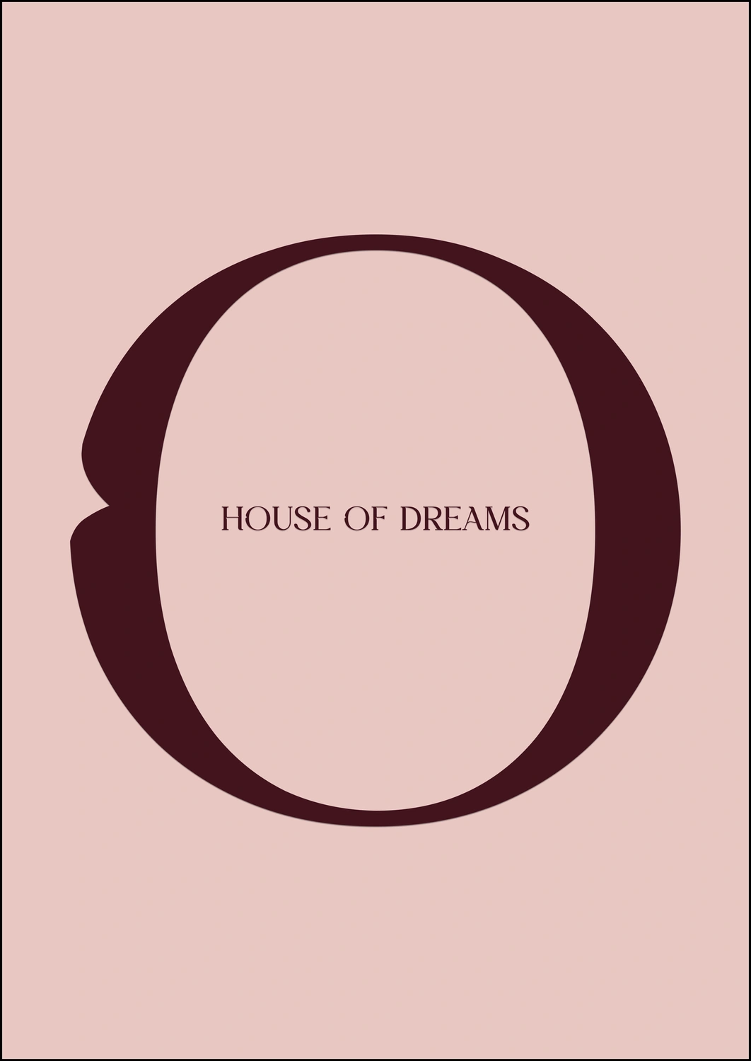 An 'O' of opportunity, a blush-toned portal to the House of Dreams, where ambitions are tailored and futures sewn